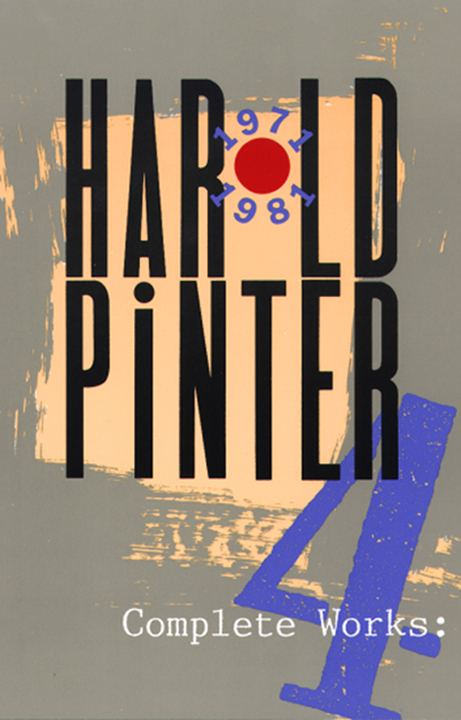 Complete Works, Volume IV by Harold Pinter