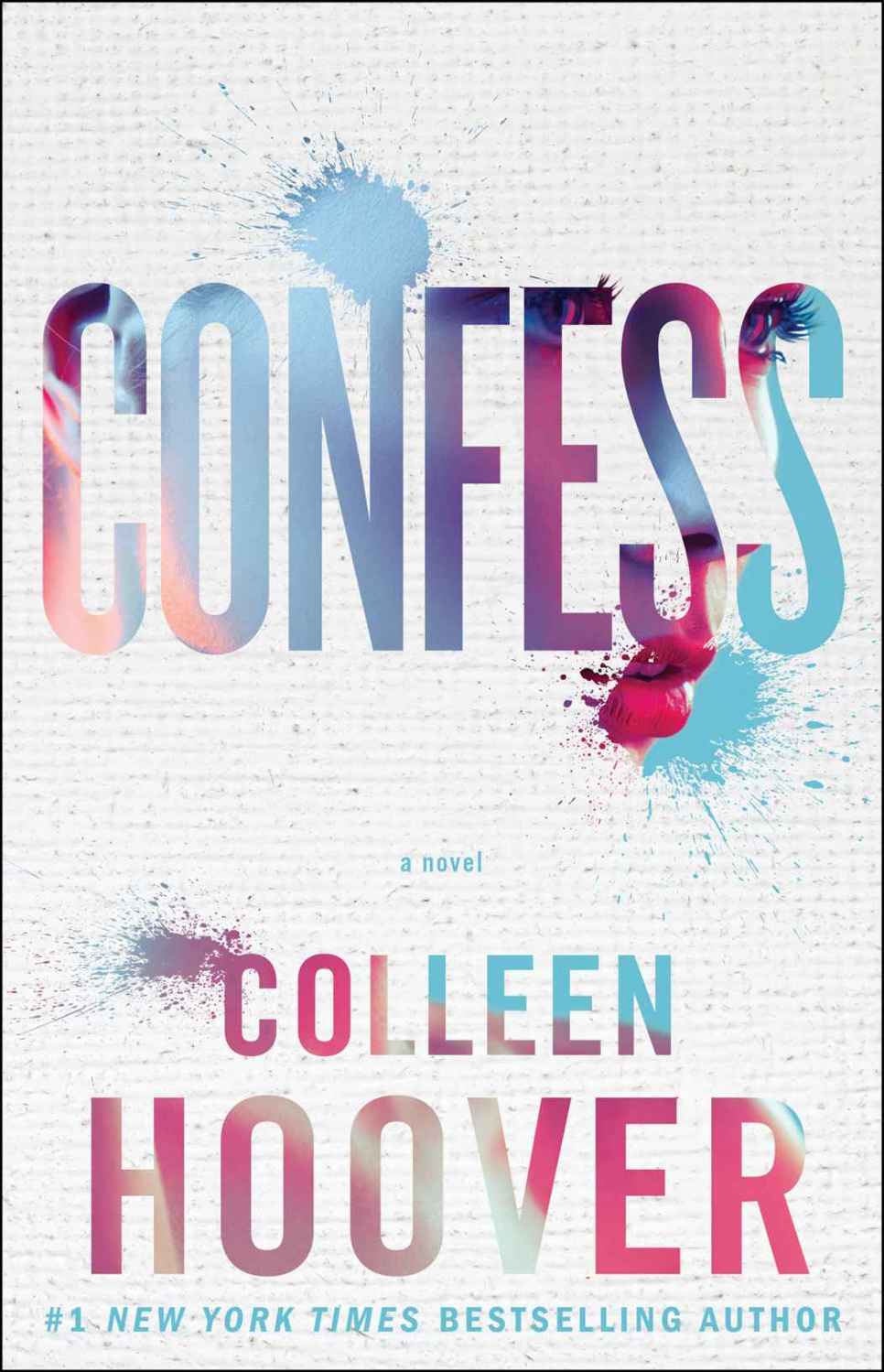 Confess: A Novel by Colleen Hoover