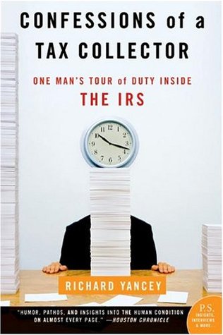 Confessions of a Tax Collector: One Man's Tour of Duty Inside the IRS (2004)