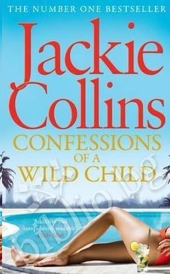 Confessions of a Wild Child by Jackie Collins