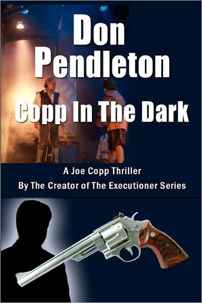 Copp In The Dark, A Joe Copp Thriller (Joe Copp Private Eye Series) by Don Pendleton