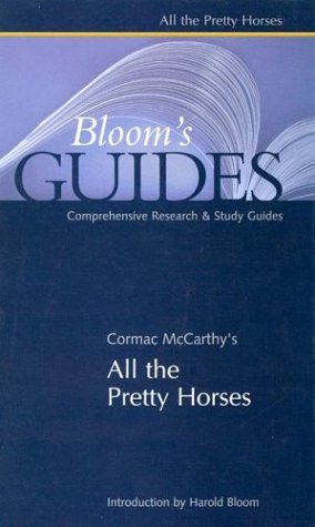 Cormac McCarthy's All the Pretty Horses (2003) by Harold Bloom