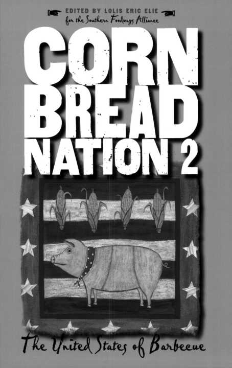 Cornbread Nation 2: The United States of Barbecue (Cornbread Nation: Best of Southern Food Writing)