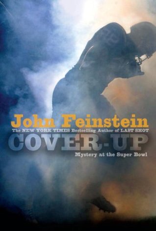 Cover-Up: Mystery at the Super Bowl (2007) by John Feinstein