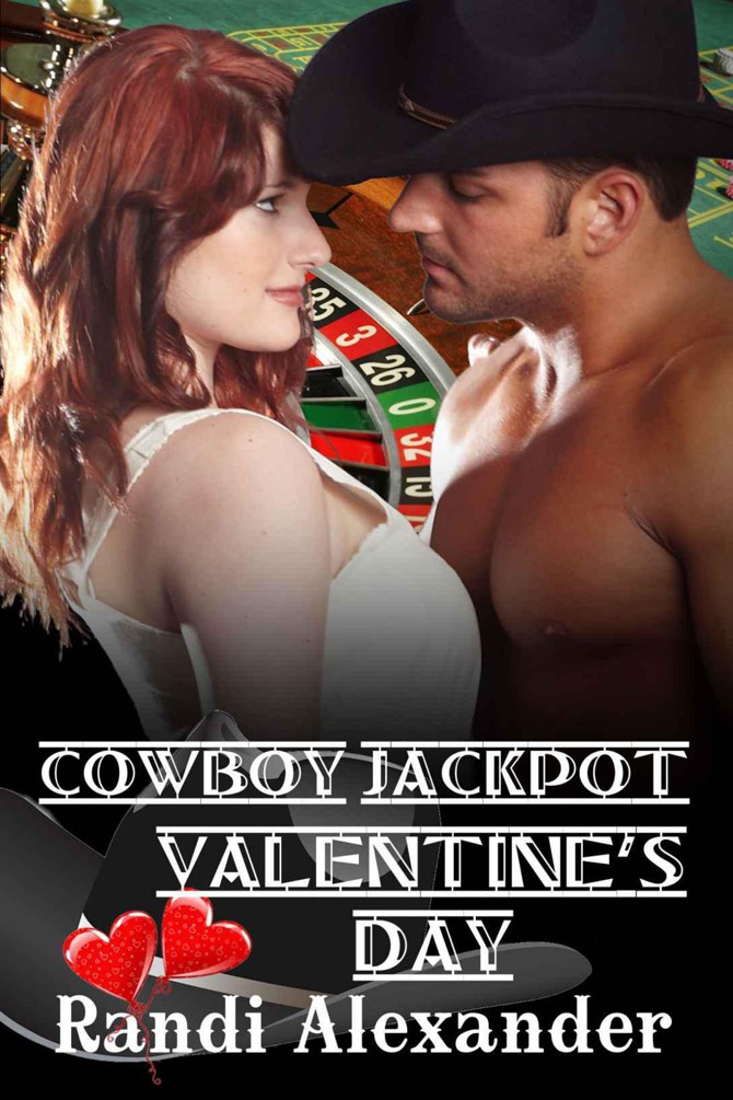 Cowboy Jackpot: Valentine's Day by Randi Alexander
