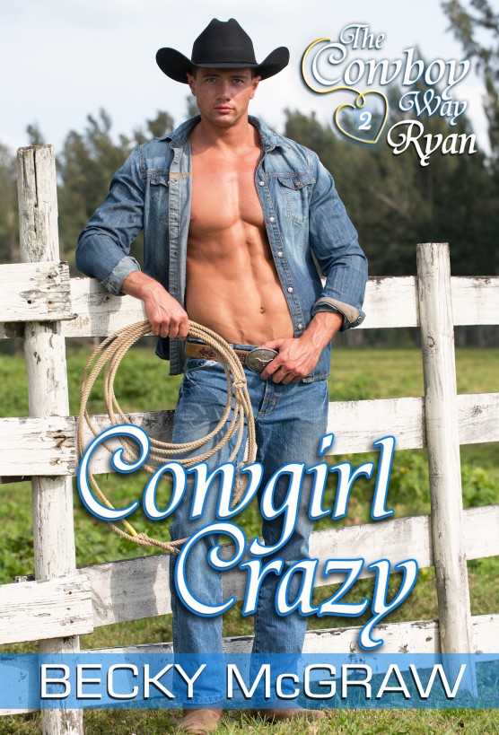 Cowgirl Crazy (#2, Cowboy Way) by Becky McGraw