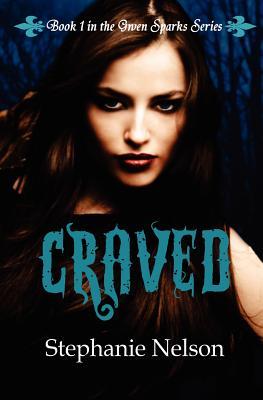 Craved (2011) by Stephanie   Nelson