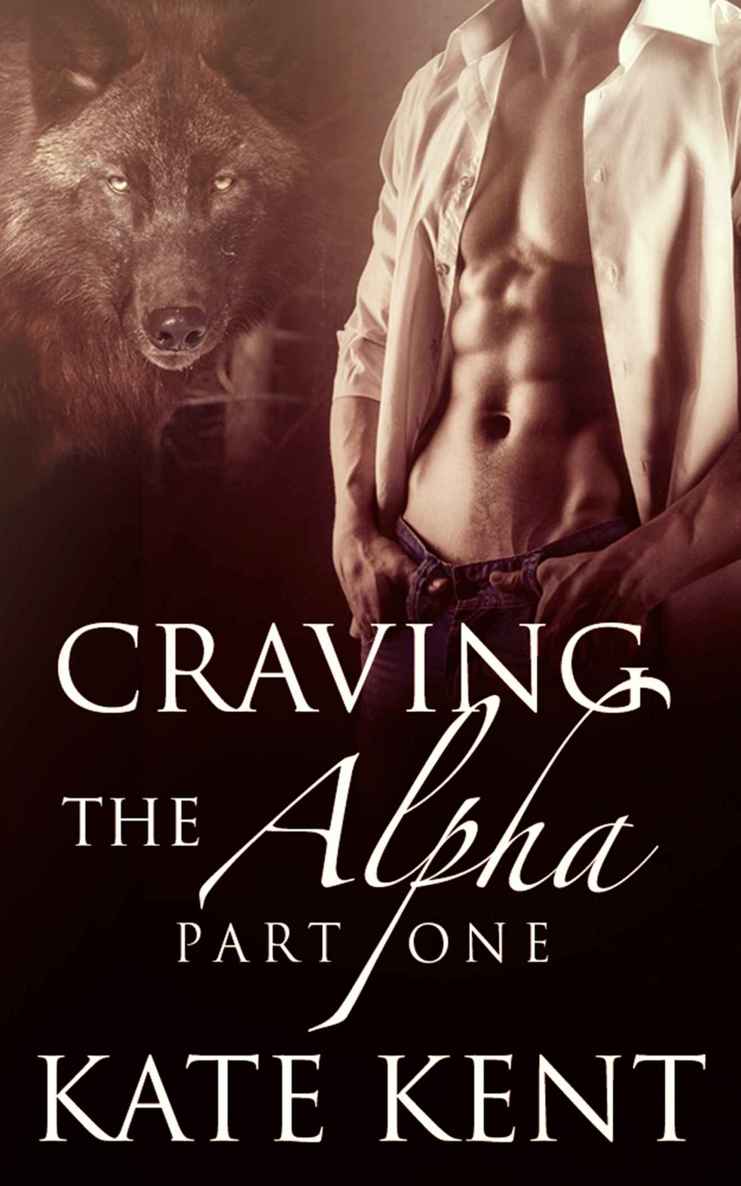 Craving the Alpha: Part One: BBW Paranormal Werewolf Shifter Romance (Lycan Lovers) by Kate Kent