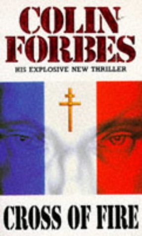 Cross Of Fire (1992) by Colin Forbes