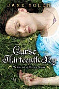 Curse of the Thirteenth Fey: The True Tale of Sleeping Beauty (2012) by Jane Yolen