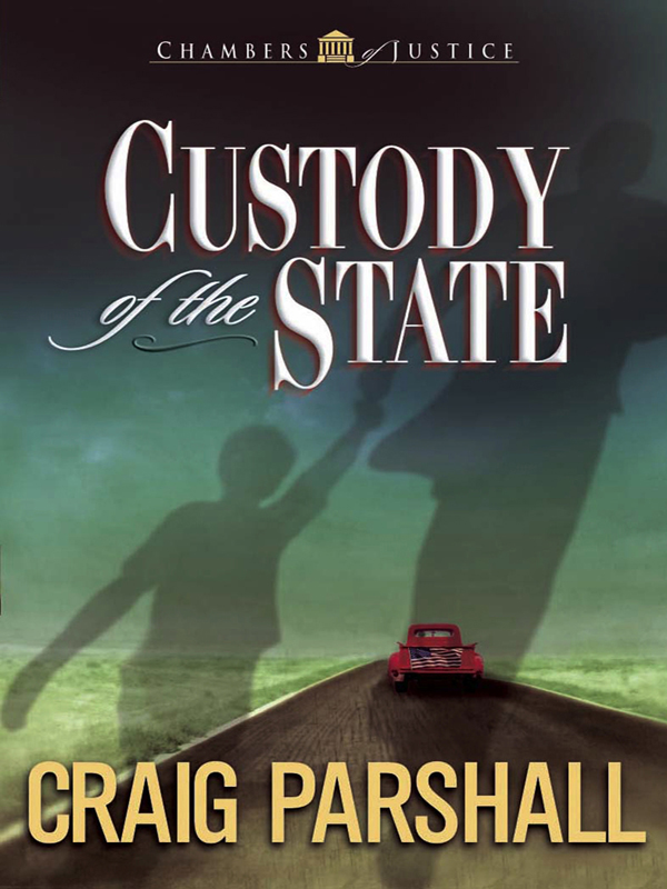 Custody of the State by Craig Parshall