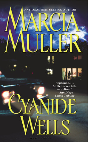 Cyanide Wells (2004) by Marcia Muller