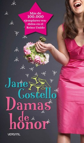 Damas de honor (2010) by Jane Costello