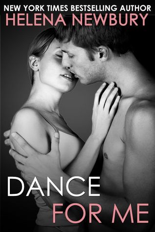 Dance For Me (2013) by Helena Newbury
