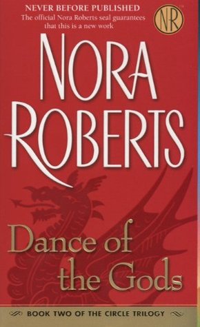 Dance of the Gods (2006) by Nora Roberts