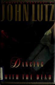 Dancing with the Dead (1992) by John Lutz