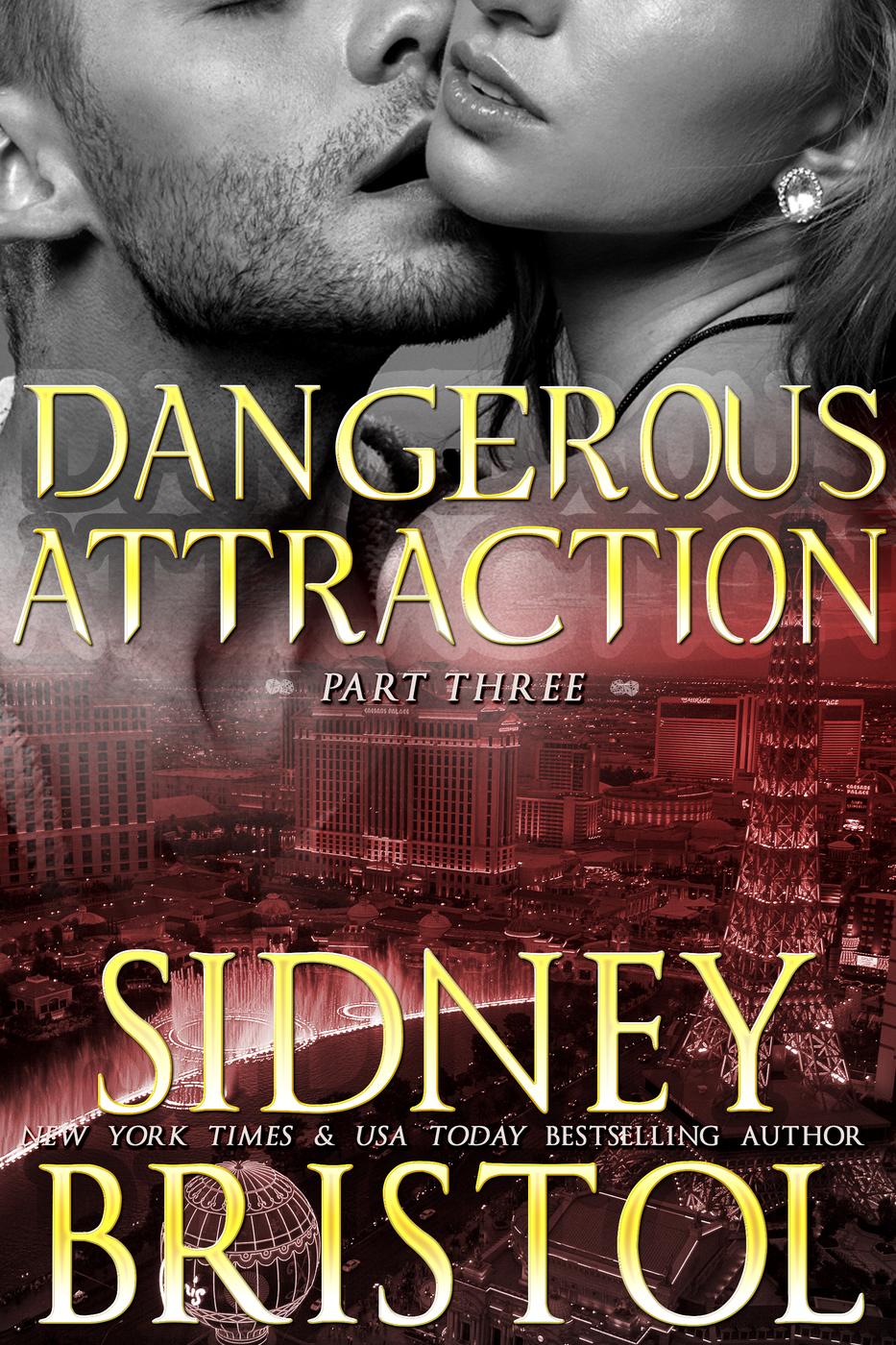 Dangerous Attraction: Part Three (Aegis Group) (2015) by Sidney Bristol