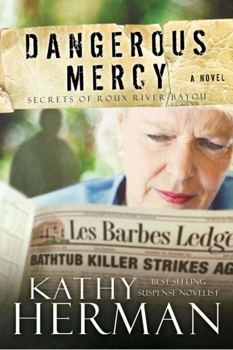 Dangerous Mercy: A Novel by Kathy Herman