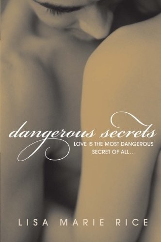 Dangerous Secrets by Lisa Marie Rice
