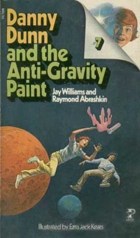 Danny Dunn and the Anti-Gravity Paint (1979) by Jay Williams