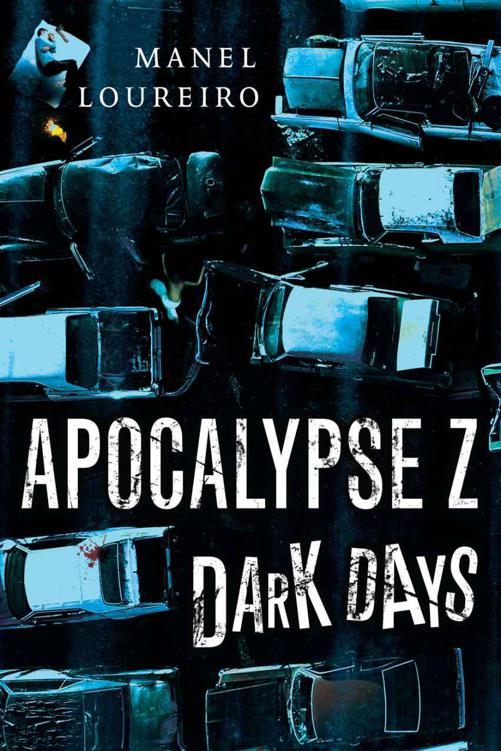 Dark Days (Apocalypse Z) by Manel Loureiro