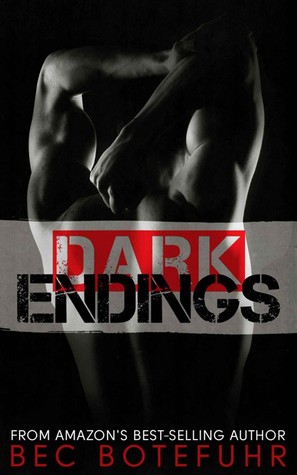 Dark Endings (2000) by Bec Botefuhr