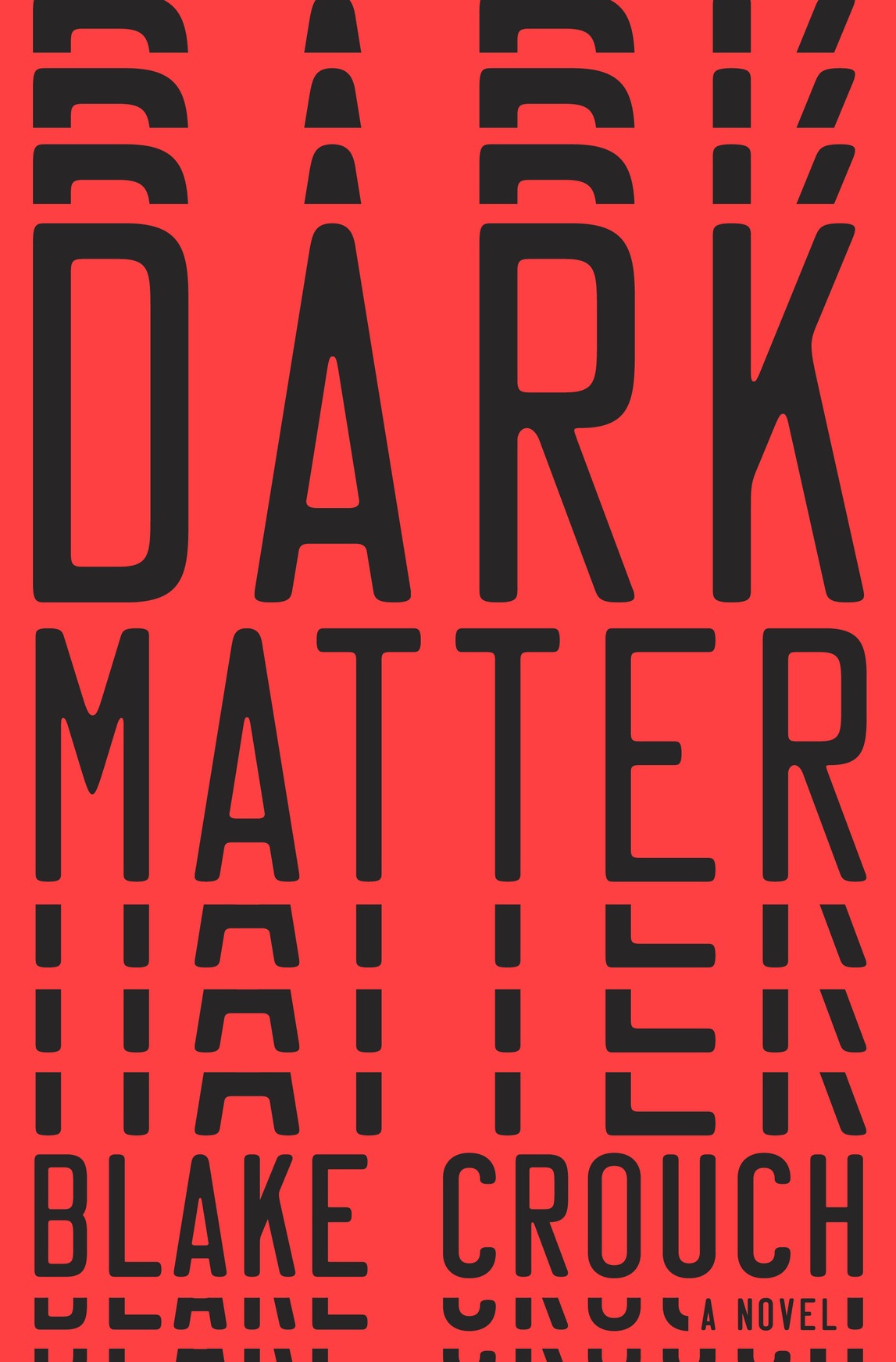 Dark Matter (2016) by Blake Crouch