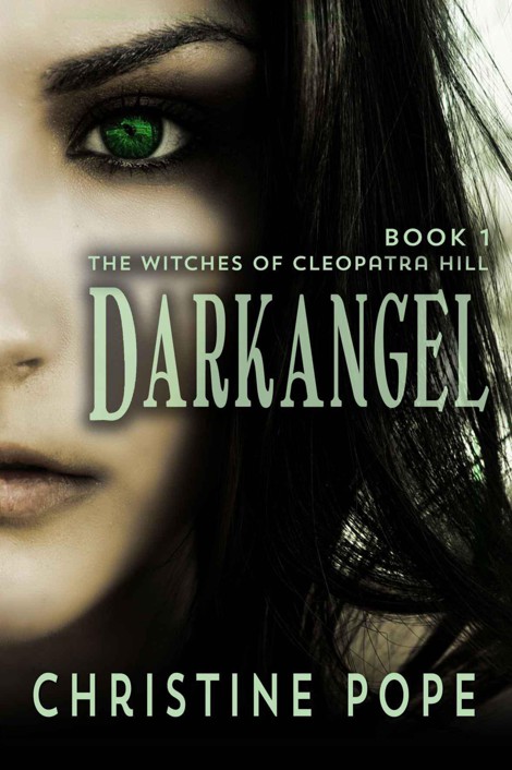 Darkangel (The Witches of Cleopatra Hill) by Christine Pope
