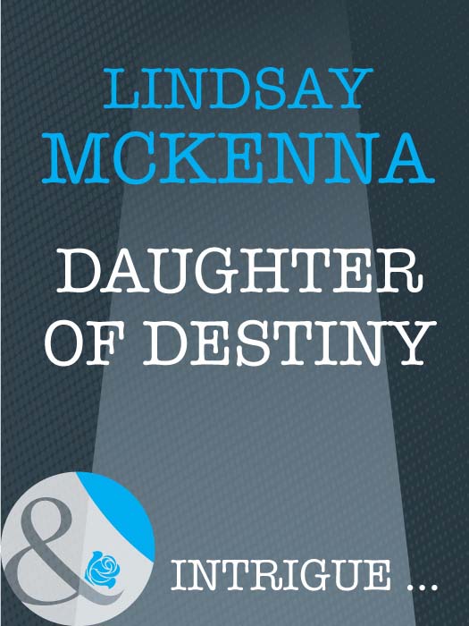 Daughter of Destiny (2004) by Lindsay McKenna