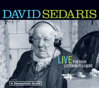 David Sedaris: Live For Your Listening Pleasure (2009)