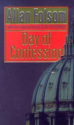 Day Of Confession (1999) by Allan Folsom
