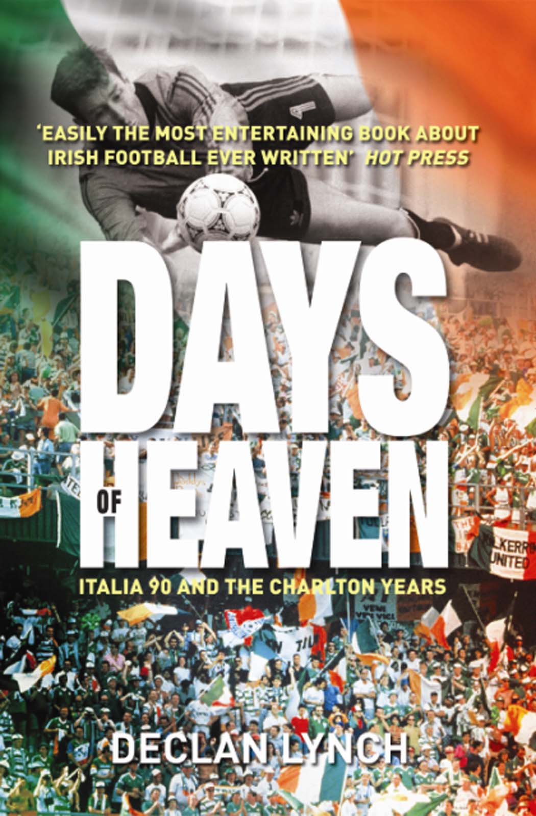 Days of Heaven by Declan Lynch