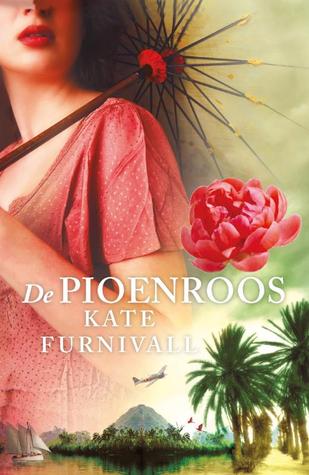 De pioenroos (2011) by Kate Furnivall