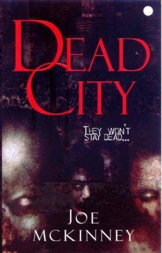 Dead City - 01 by Joe McKinney
