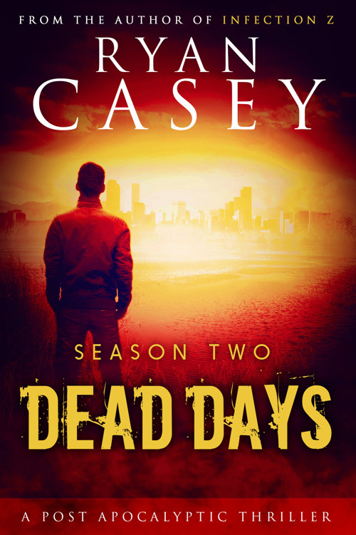 Dead Days: The Complete Season Two Collection by Ryan Casey
