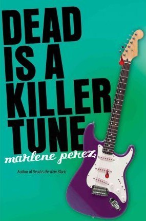 Dead Is a Killer Tune (2012) by Marlene Perez