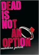 Dead Is Not An Option (2011)
