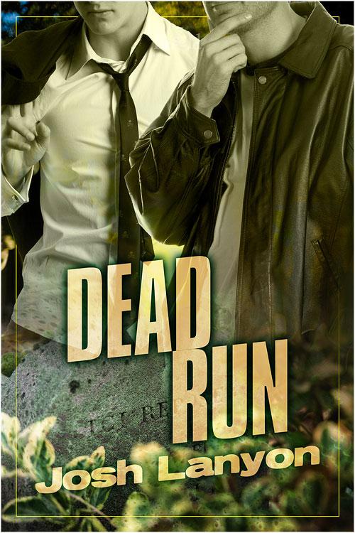 Dead Run by Josh Lanyon
