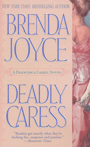 Deadly Caress (2003) by Brenda Joyce