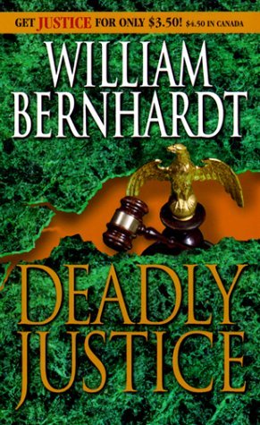 Deadly Justice (1993) by William Bernhardt