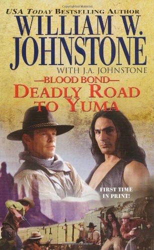Deadly Road to Yuma by William W. Johnstone