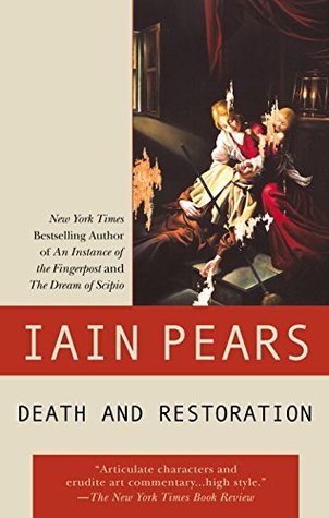 Death and Restoration (2003) by Iain Pears