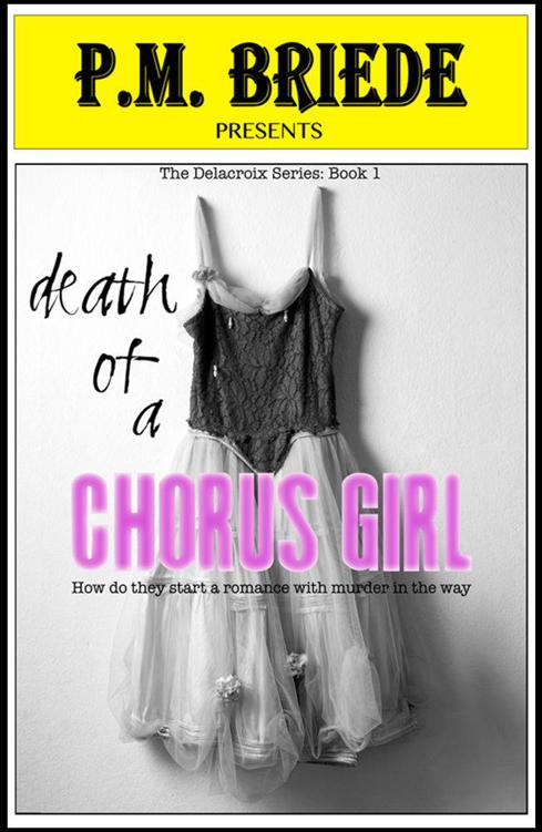 Death of a Chorus Girl (The Delacroix Series Book 1)
