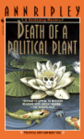 Death of a Political Plant (1998) by Ann Ripley