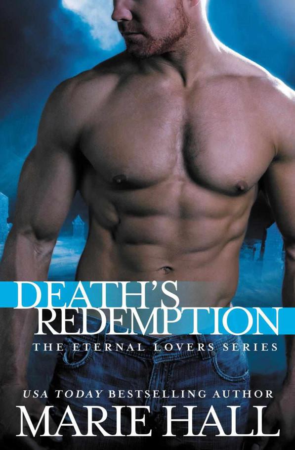 Death's Redemption (The Eternal Lovers Series) by Marie Hall