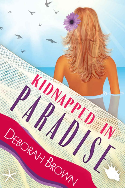 Deborah Brown - Madison Westin 07 - Kidnapped in Paradise by Deborah  Brown