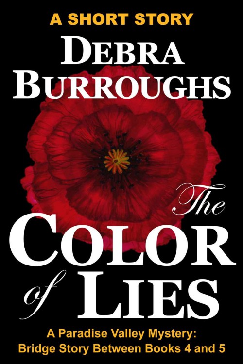 Debra Burroughs - Paradise Valley 04.5 - The Color of Lies by Debra Burroughs