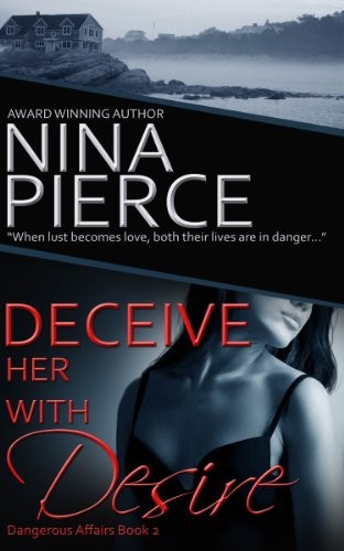 Deceive Her With Desire by Nina Pierce