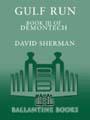 Demontech: Gulf Run by David Sherman