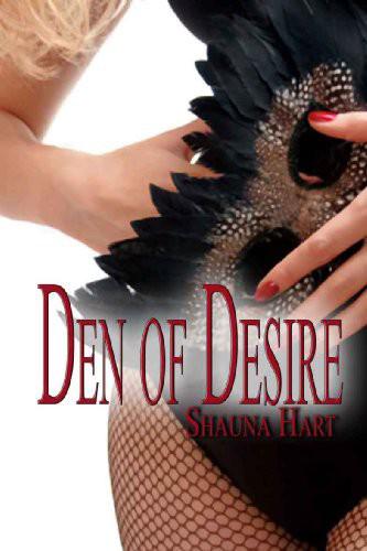 Den of Desire by Shauna Hart